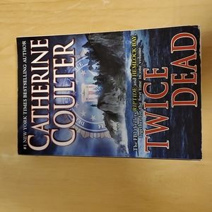 Twice Dead featuring Riptide and Hemlock Bay by Catherine Coulter